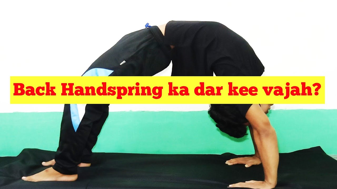 Back Handspring मे डर क्यों लगता है?