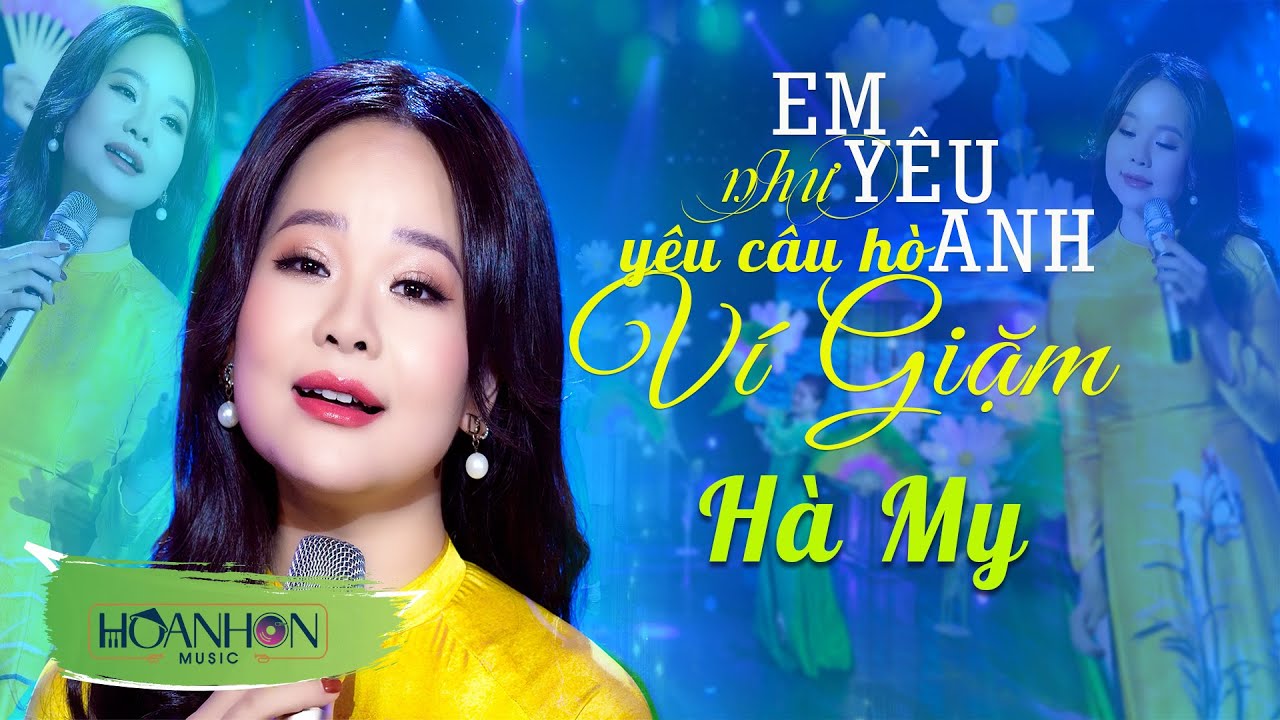 Em Y&ecirc;u Anh Như Y&ecirc;u C&acirc;u H&ograve; V&iacute; Giặm | H&agrave; My - Say Đắm Trước Giọng H&aacute;t Của Em G&aacute;i H&aacute;t D&acirc;n Ca Xứ Nghệ