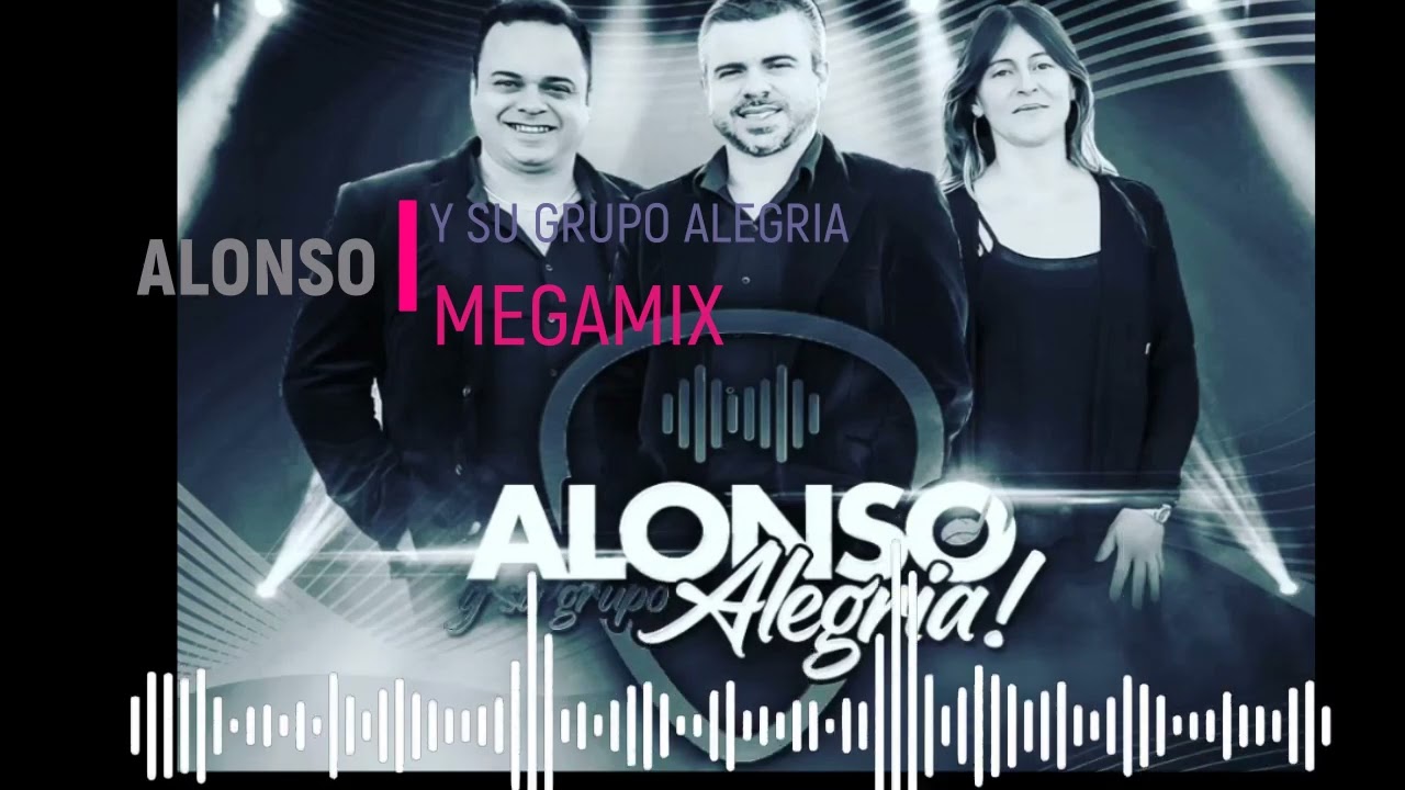 ALONSO Y SU GRUPO ALEGRIA   MEGAMIX