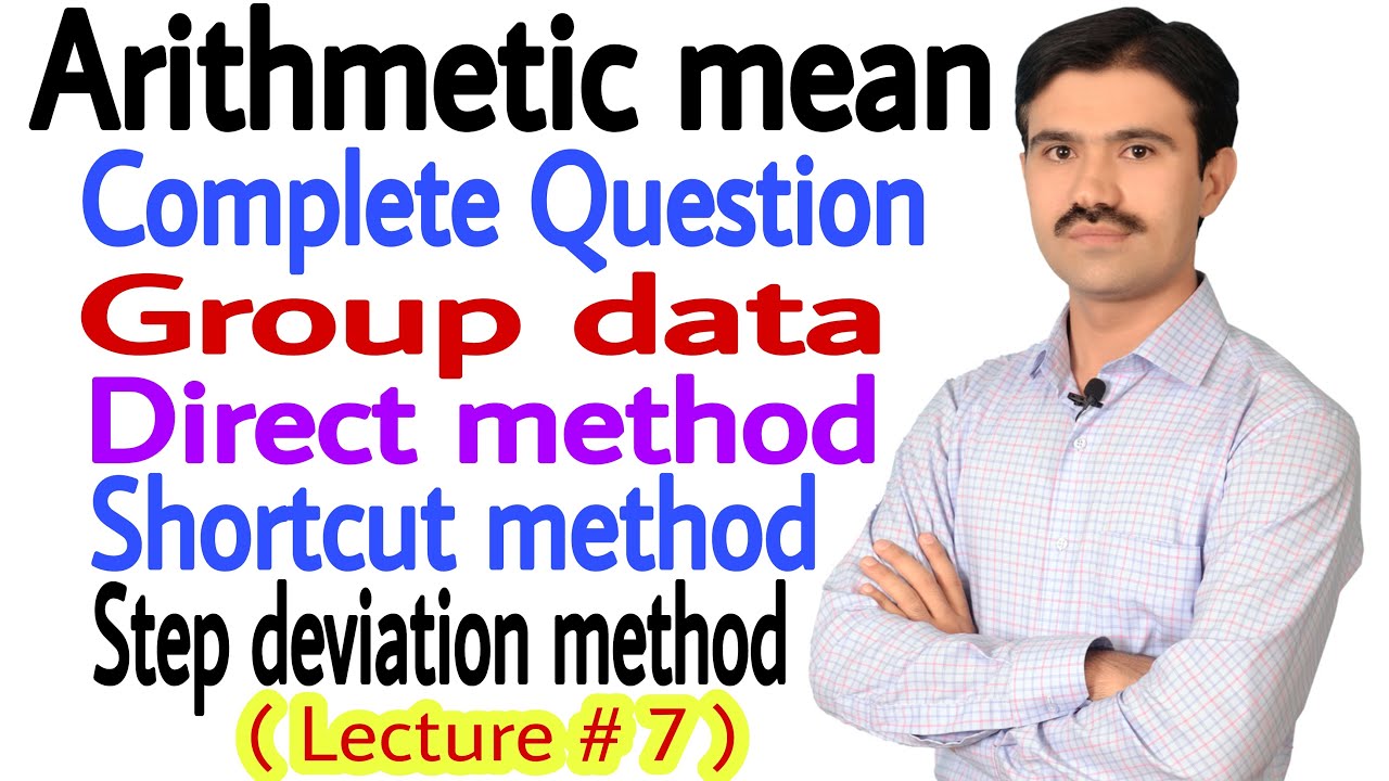 #7 Arithmetic mean for grouped data in urdu / in hindi | direct , indirect , step deviation method |