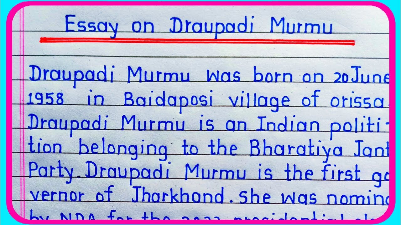 Essay on Draupadi murmu in English | speech on Draupadi murmu