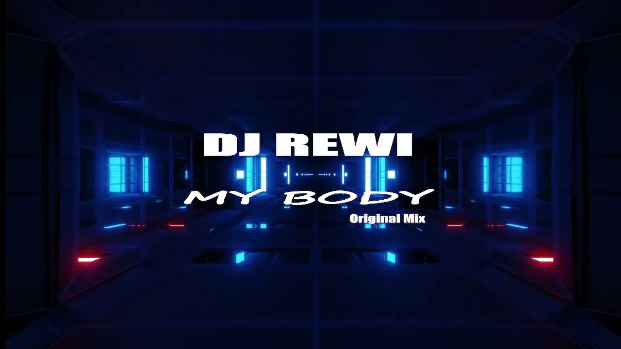 Dj Rewi - My Body (Original Mix)