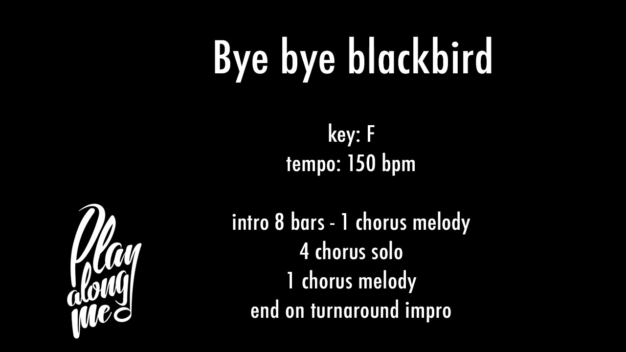 BYE BYE BLACKBIRD (F) 150 bpm - backing track