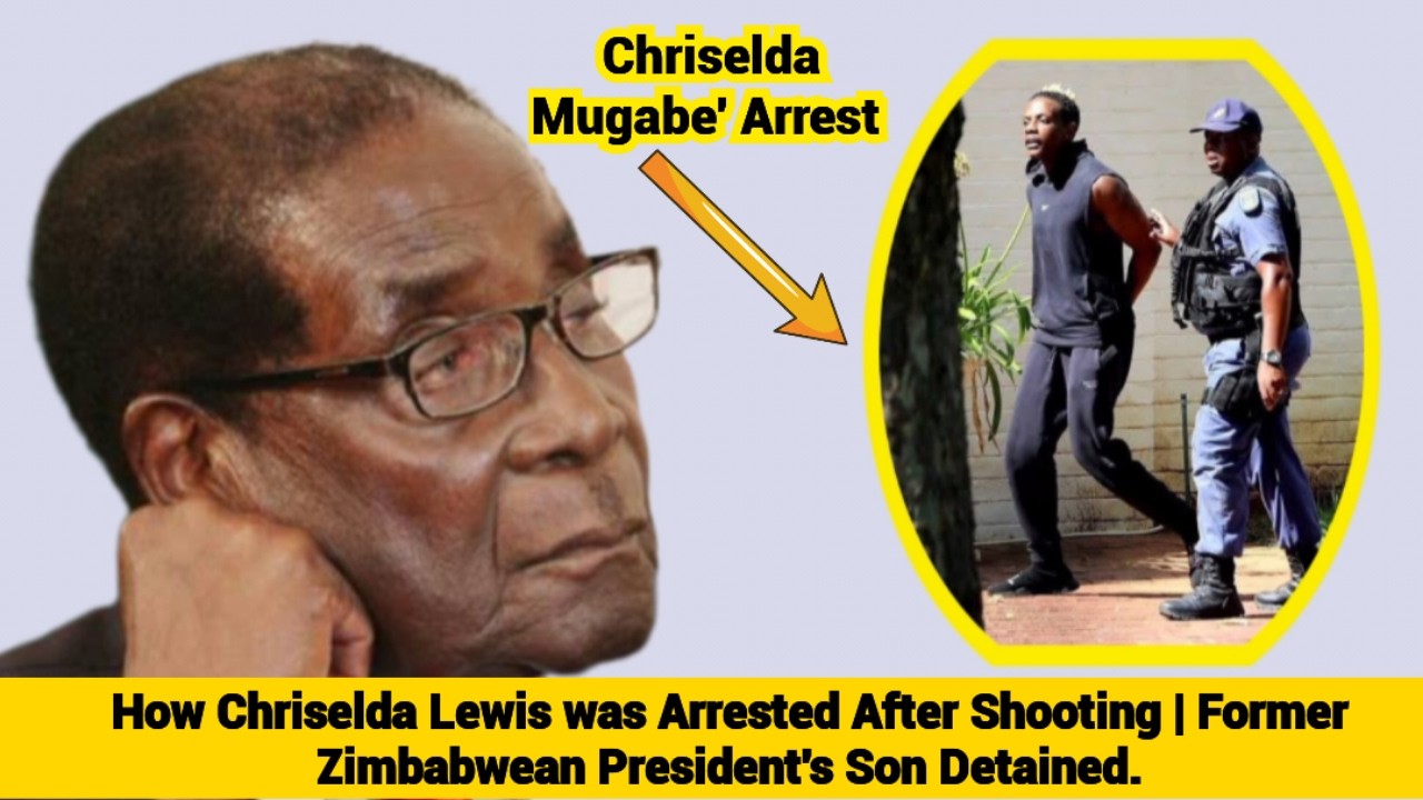 Как Крисельда Льюис была арестована после стрельбы | Сын бывшего президента Зимбабве задержан.