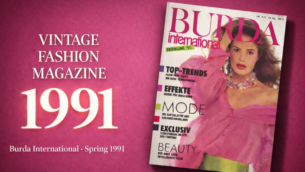 Inside 1991 Fashion Trends | Burda International Spring Issue | 90s Style Archive