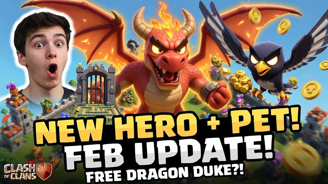 🔥 NEW HERO Dragon Duke + Greedy Raven Pet!💥 February Update Full Details | Clash of Clans