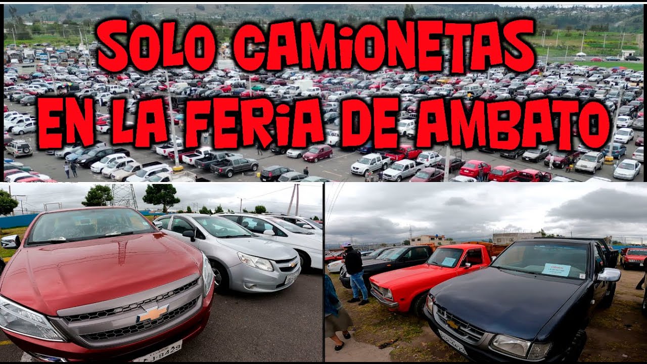 SOLO  CAMIONESTAS  DE TODO  PRECIO  Y MARCAS  EN LA FERIA DE AMBATO  2025