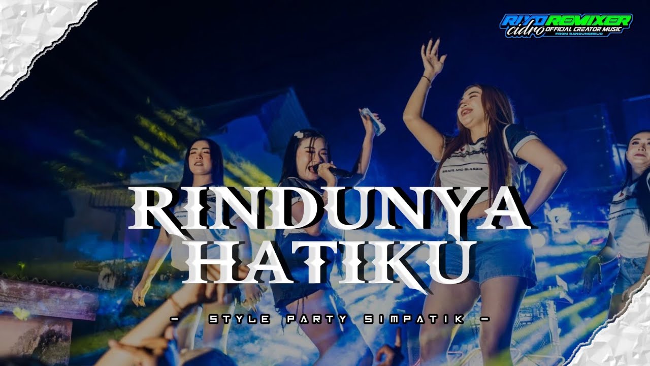 DJ DANGDUT RINDUNYA HATIKU STYLE PARTY SIMPATIK MBEROT DIKIT COCOK BUAT HAJATAN