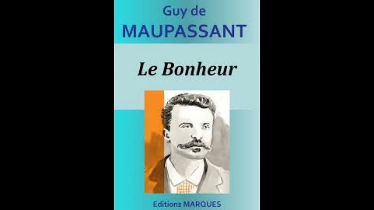 Guy_de_Maupassant_-_Contes_du_jour_et_de_la_nuit_Le bonheur