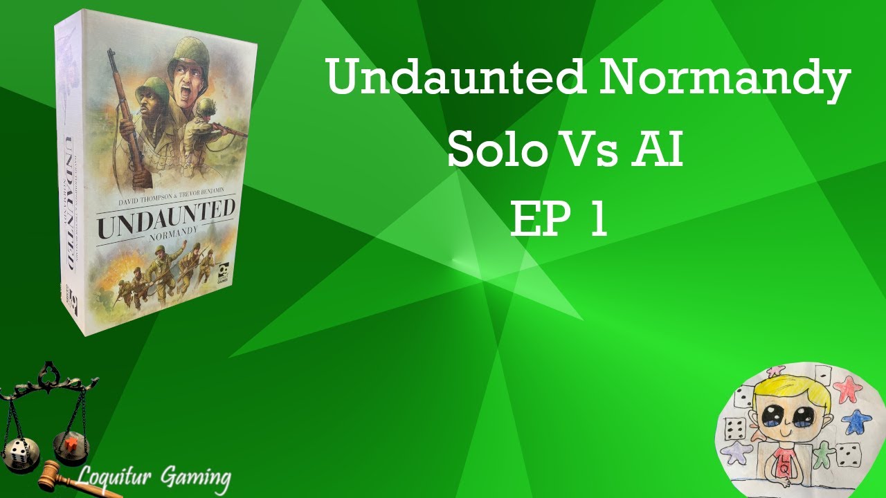 Ep 1 - Undaunted Normandy - Solo vs AI