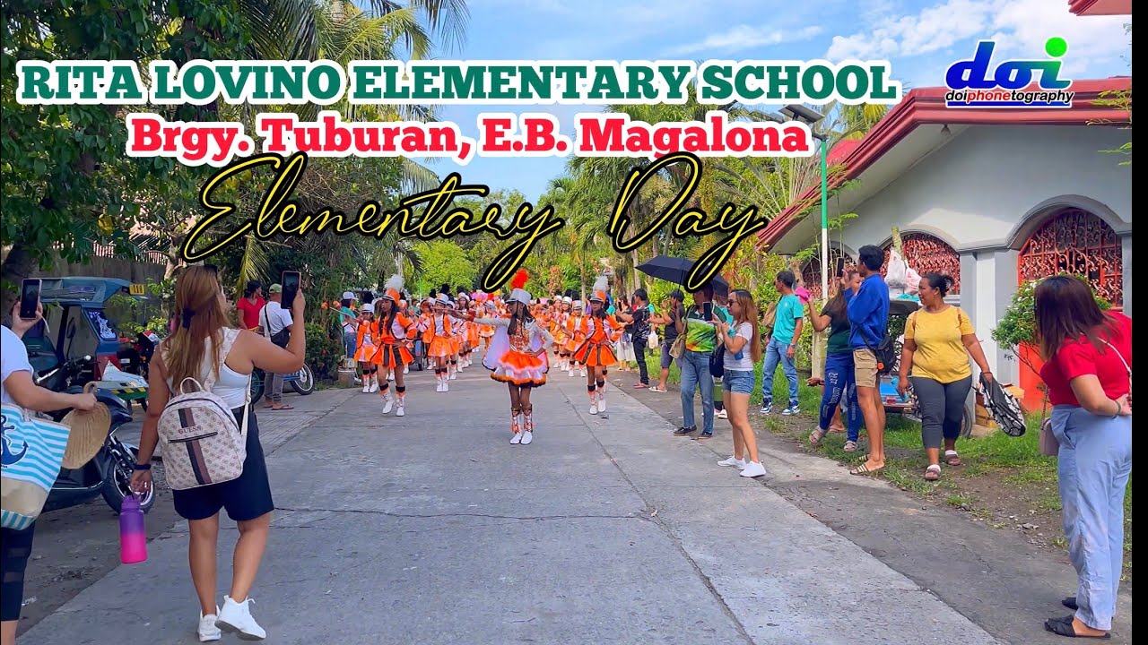 Rita Lovino Elementary School - Brgy. Tuburan, E. B. Magalona ELEMENTARY DAY