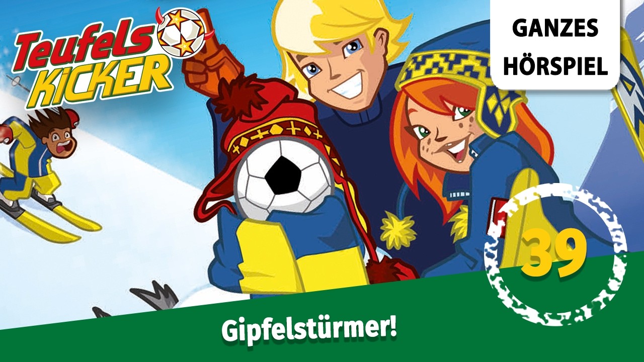 Teufelskicker Folge 39: Gipfelst&uuml;rmer! | Ganzes H&ouml;rspiel des Monats April 2026
