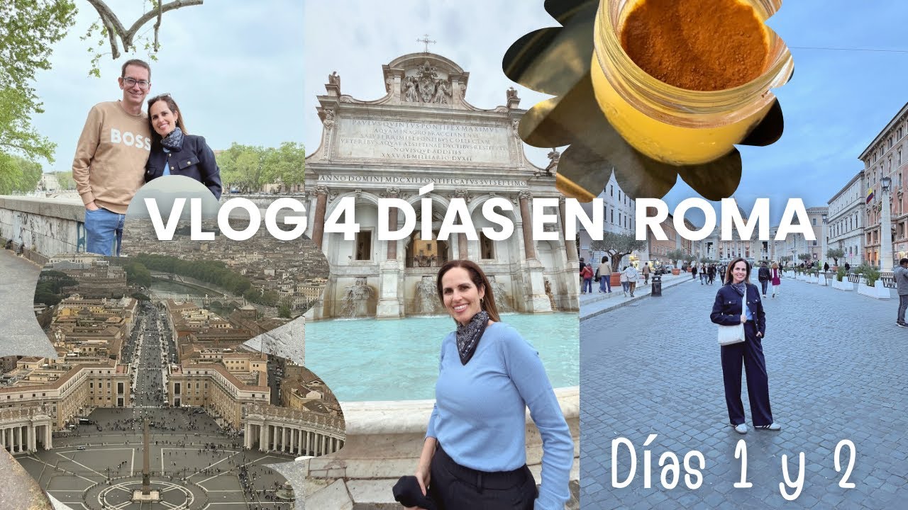 4 Días en Roma 🍦 Días 1 y 2