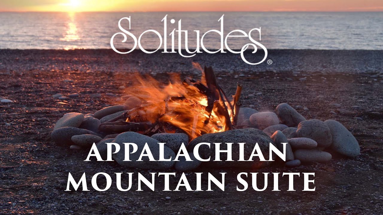 Dan Gibson’s Solitudes - Around the Campfire | Appalachian Mountain Suite