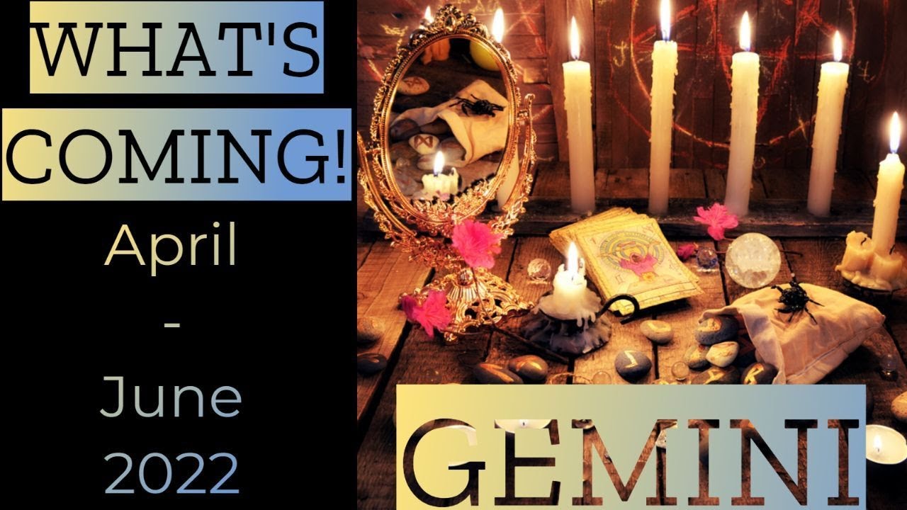 ♊️Gemini ~ You Were Right All Along! ~ April - June 2022