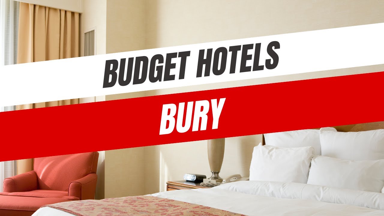 Best Budget Hotels in Bury