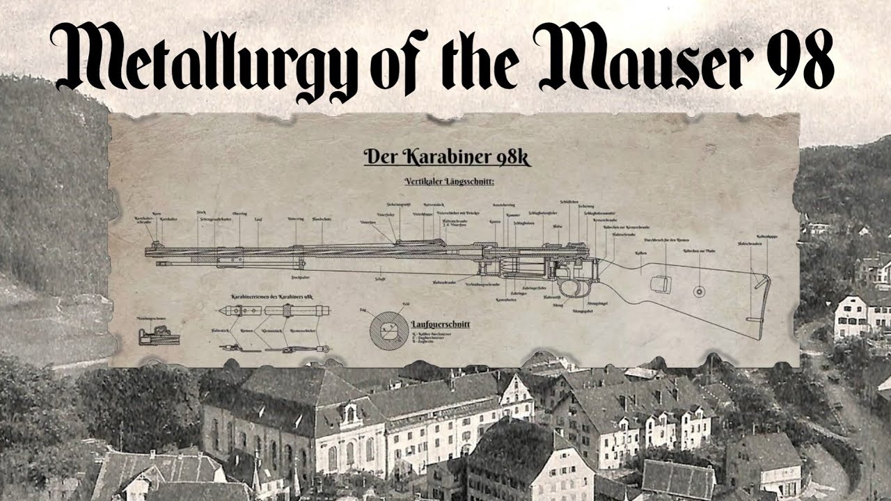 Metallurgy of the Mauser 98