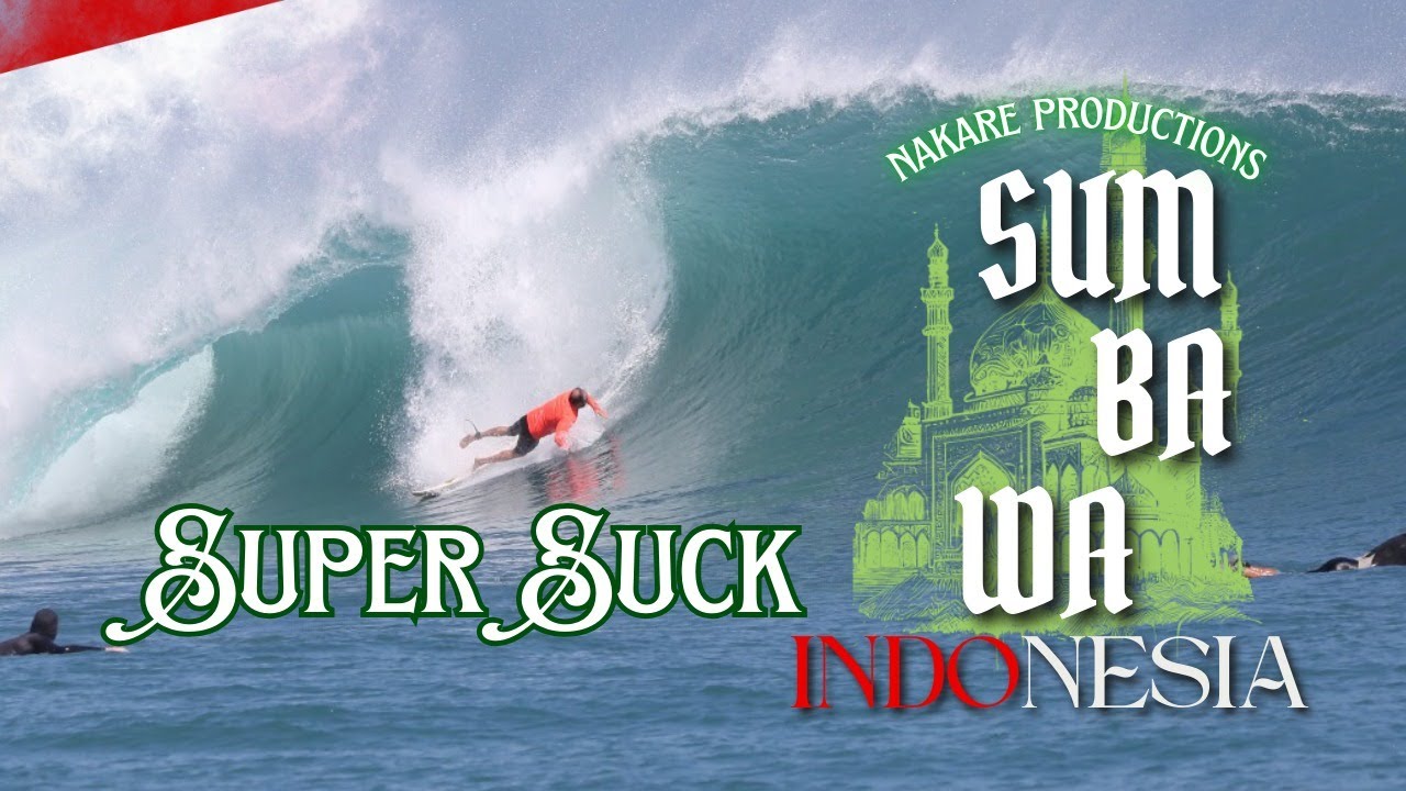 SUPER SUCK SURF VIBE - Surf Trip West Sumbawa Ep.5