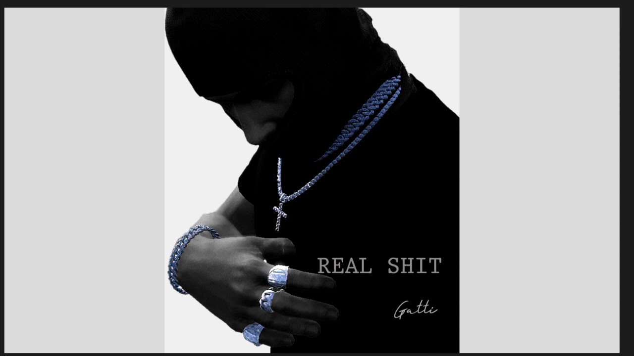Real Shit | Gatti