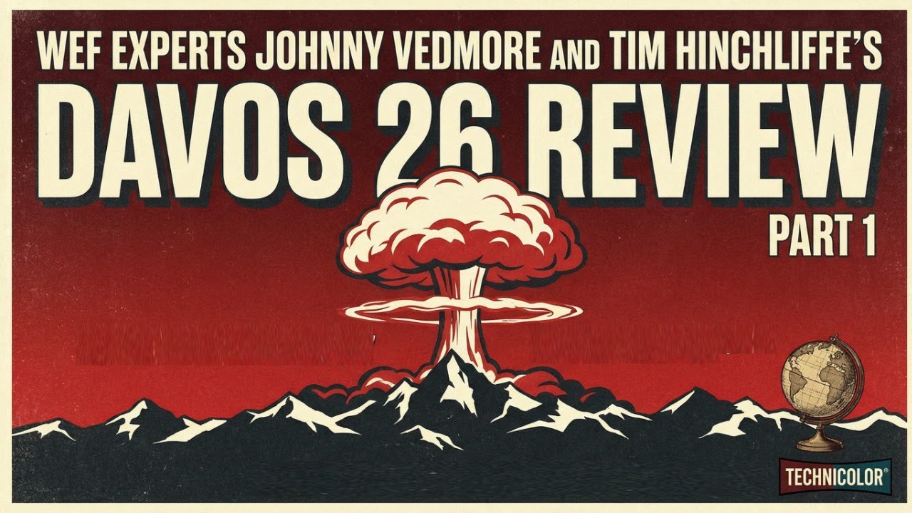Davos 26 Review Part 1 with WEF Experts @JohnnyVedmore and Tim Hinchliffe