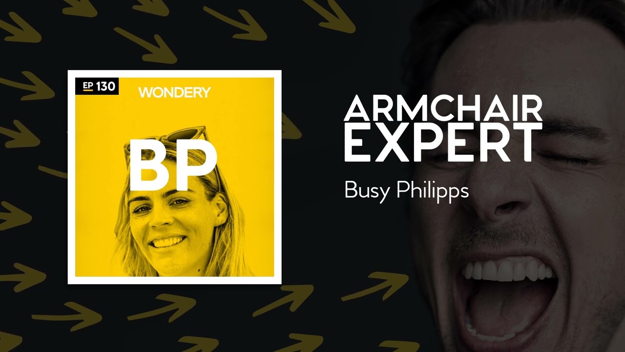 Busy Philipps | Armchair Expert with Dax Shepard