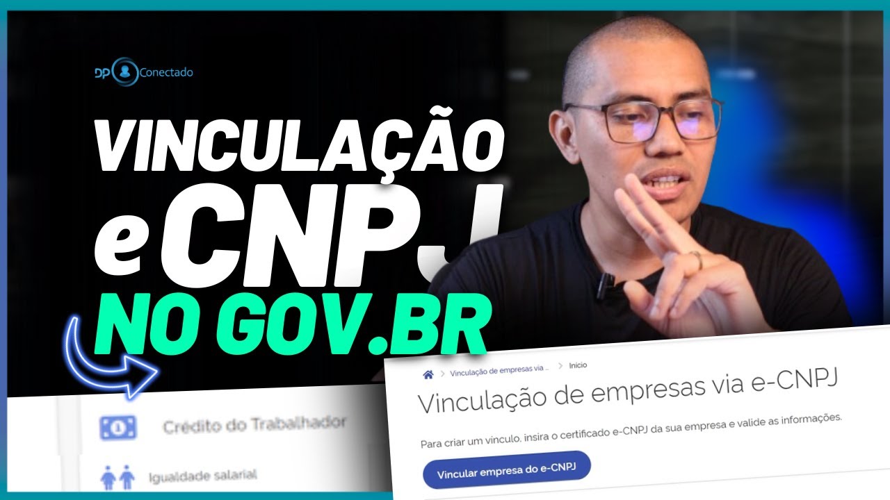 COMO FAZER  A VINCULA&Ccedil;&Atilde;O eCNPJ NA CONTA GOV.BR [PORTAL EMPREGA BRASIL, RAIS, CR&Eacute;DITO DO TRABALHADOR]