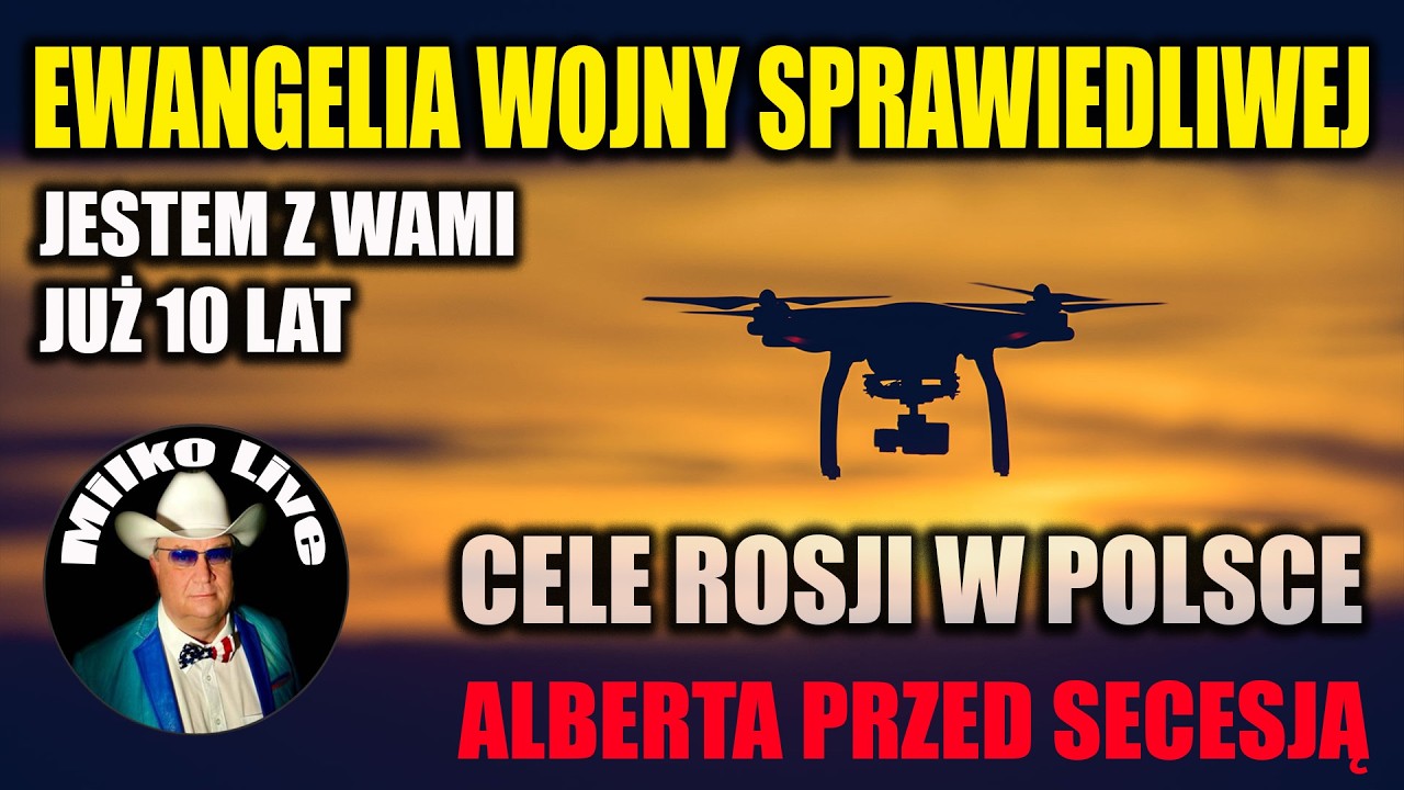 Ewangelia wojny sprawiedliwej. Alberta i secesji. Cele Rosji w Polsce. Żurek na zakręcie. Już 10 lat