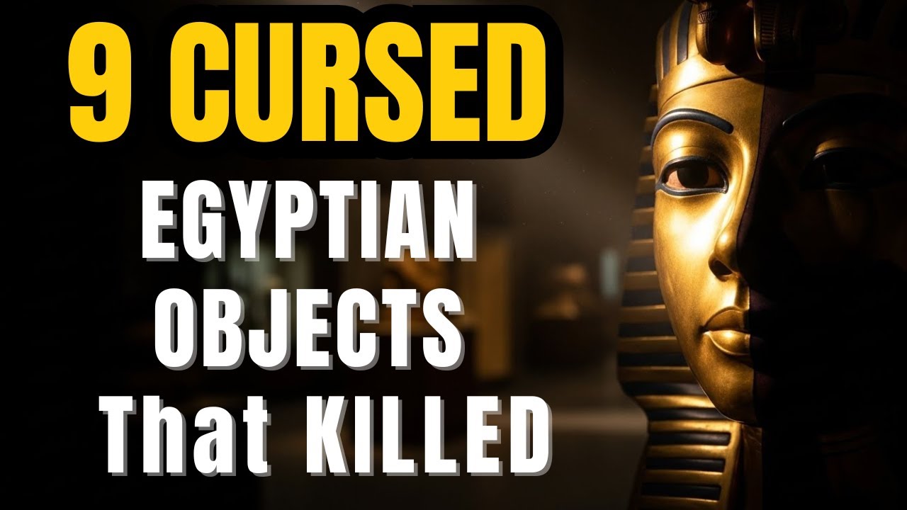 9 CURSED Objects from Ancient Egypt That Should Never Have Been Discovered