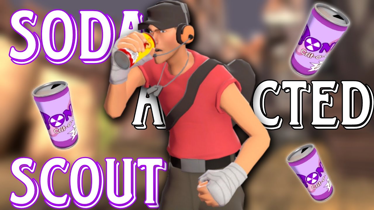 TF2 - Soda Addicted Scout