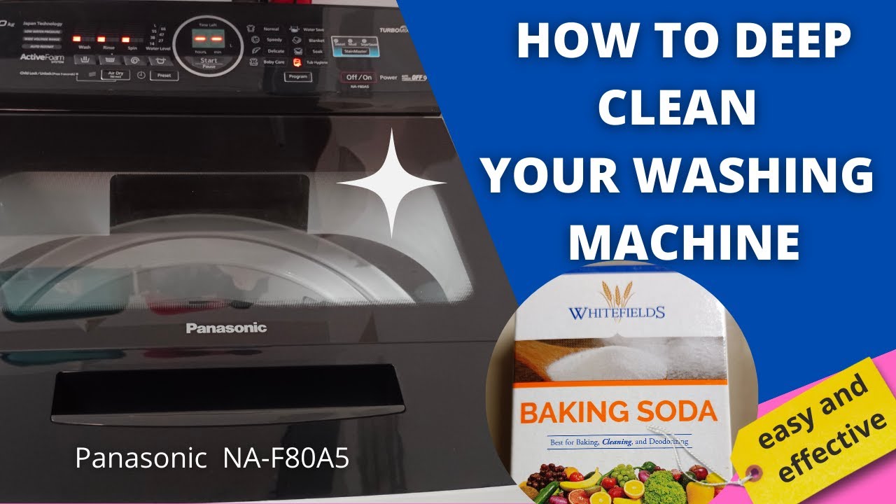 HOW TO DEEP CLEAN YOUR WASHING MACHINE [STEP BY STEP GUIDE FT. PANASONIC NA-F80A5]