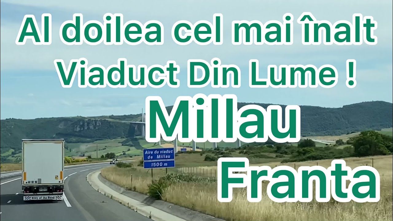 Millau Franta! Al Doilea ,Cel Mai Înalt Viaduct Din Lume!!!