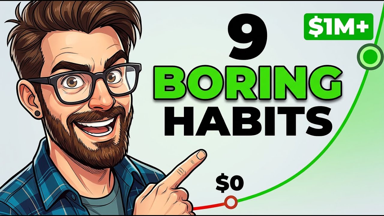 9 Boring Financial Habits That Exponentially Grow Your Wealth