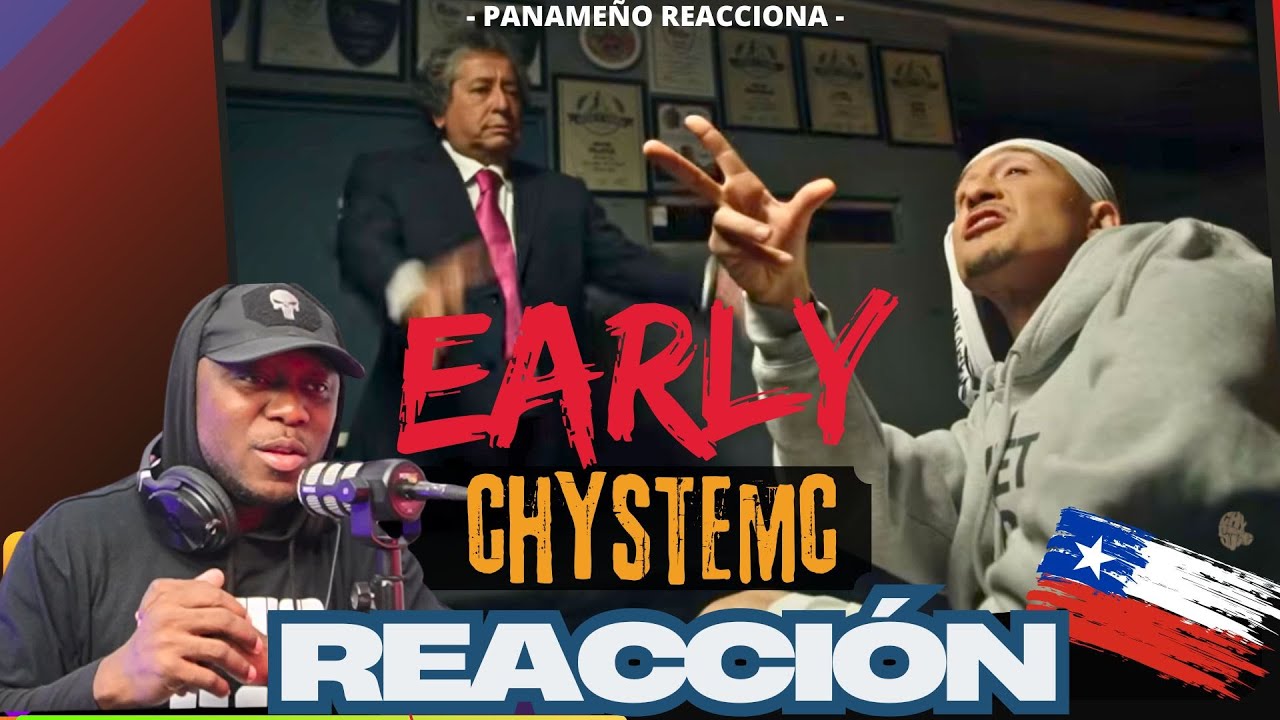 CHYSTEMC - EARLY |PANAMEÑO REACCIONA|