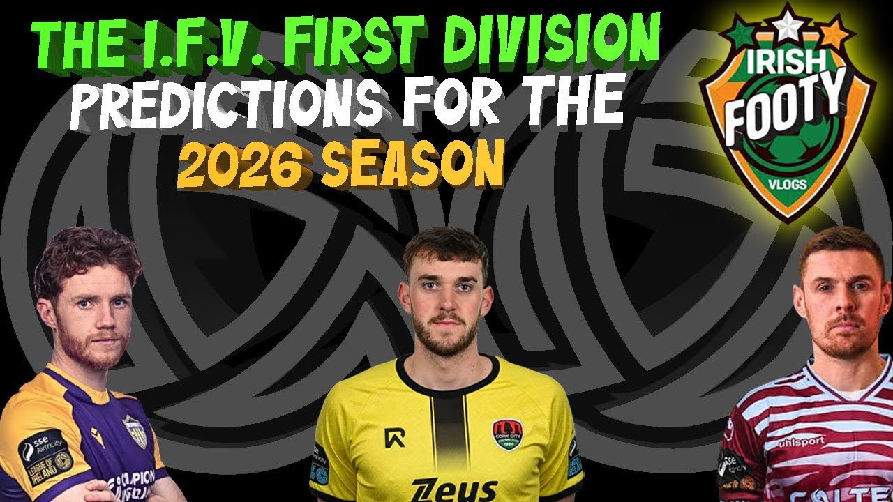 League Of Ireland | First Division Predictions 2026 | Can Cork City Be Stopped?!