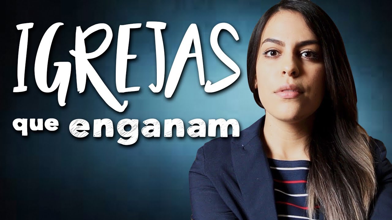 IGREJAS QUE ENGANAM | Assista até o fim