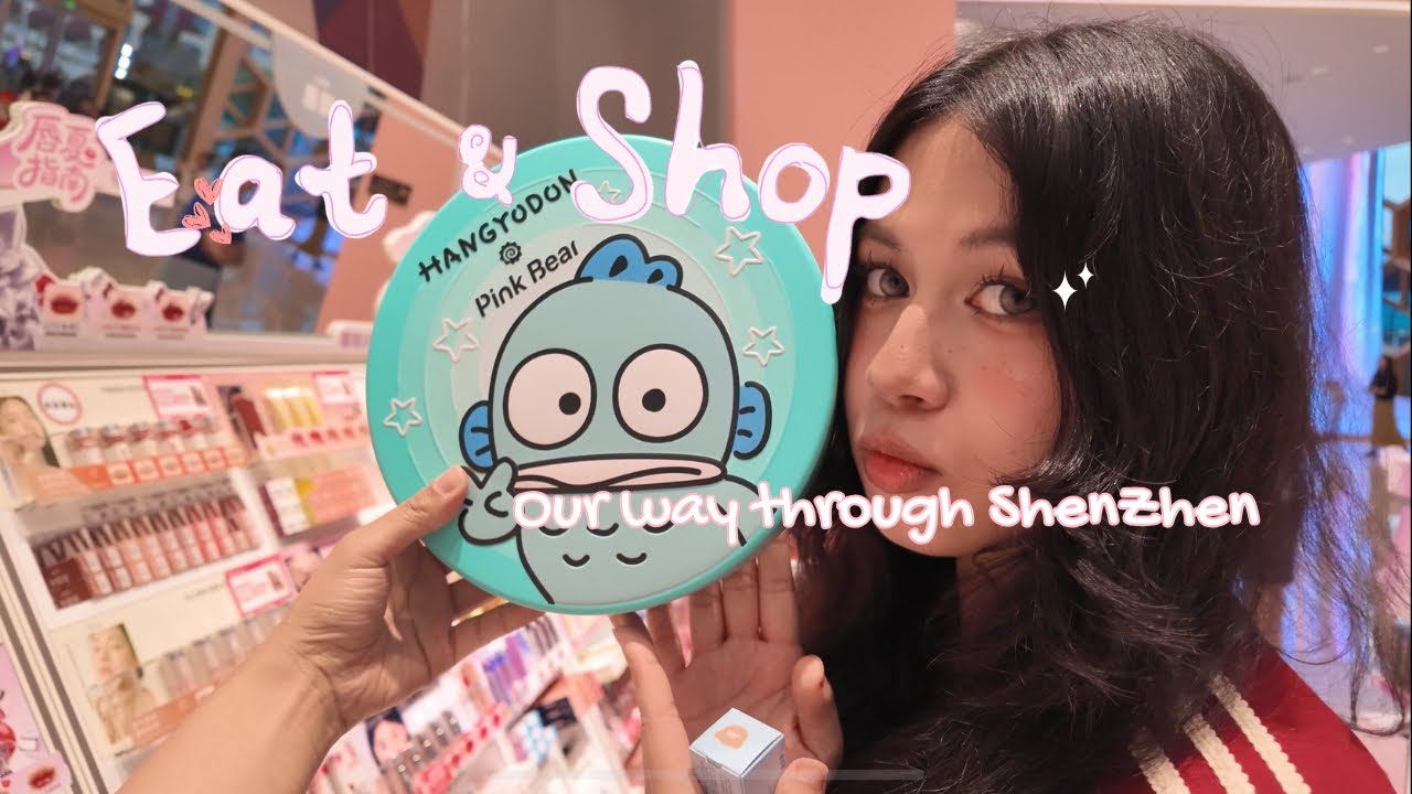 Weeken in Shenzhen  ˚୨୧⋆｡˚ ⋆ Shopping and a lot of good food