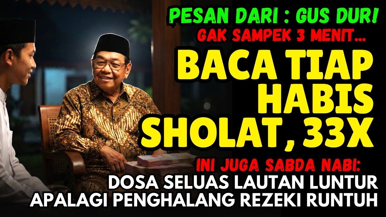 GUS DUR Bilang ke Tamu, Jangan Tinggalkan 3 Zikir ini Habis Sholat‼️Hidupmu Pasti Kaya, Bebas Hutang