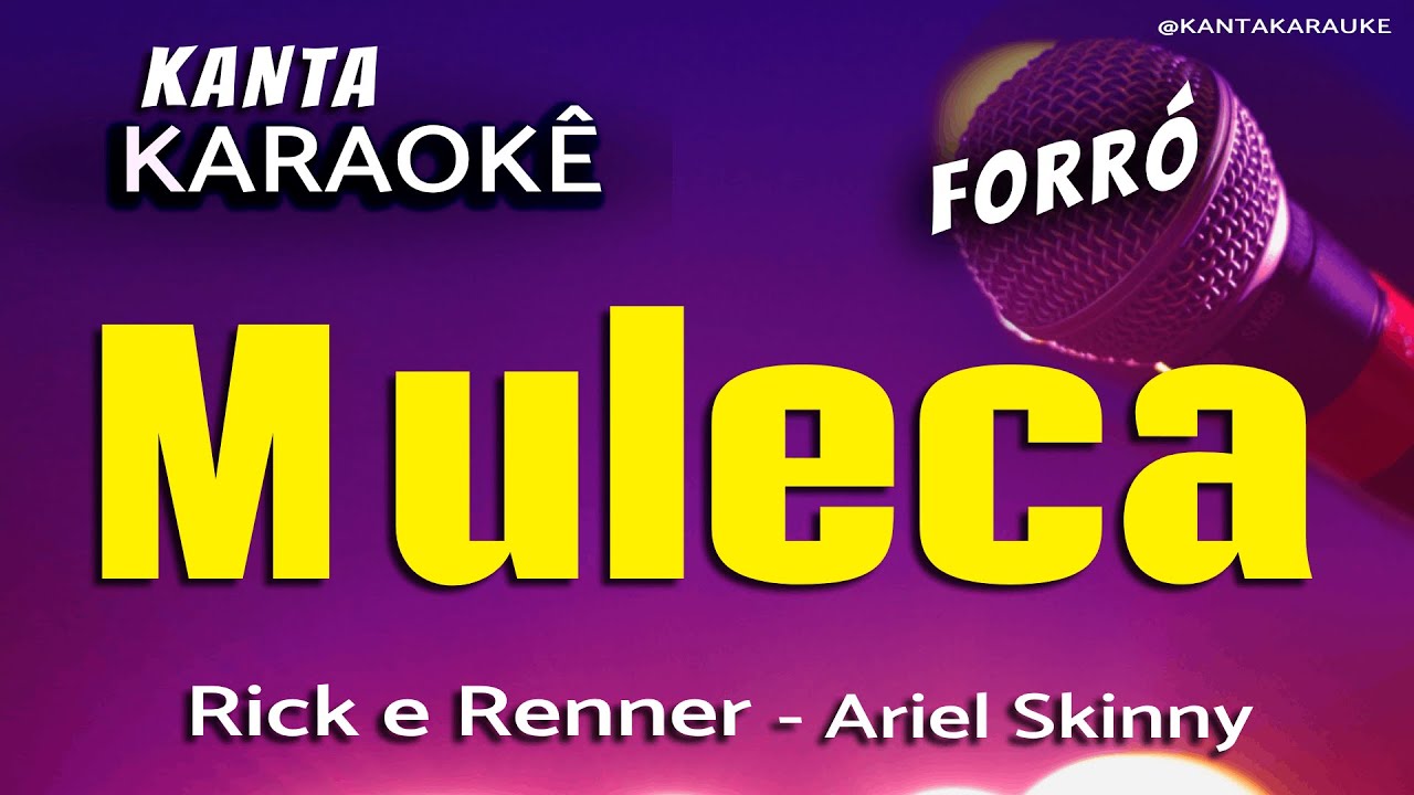 🎤karaokê MOLECA forró  -  Rick & Renner - versão Ariel Skinny @KantaKARAUKE