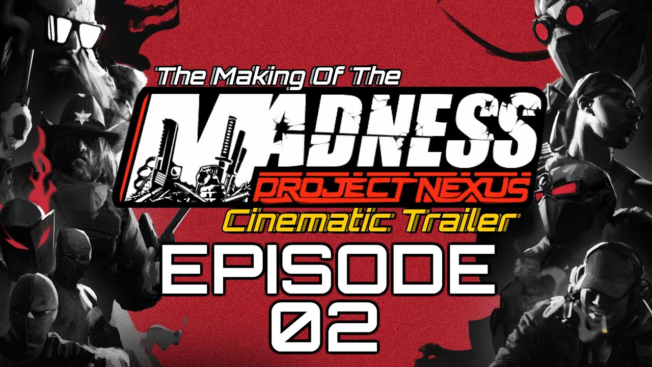 Making Of Madness:PN Trailer EP2