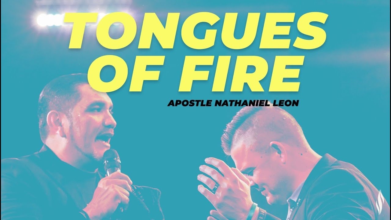 Tongues of Fire | Apostle Nathaniel Leon