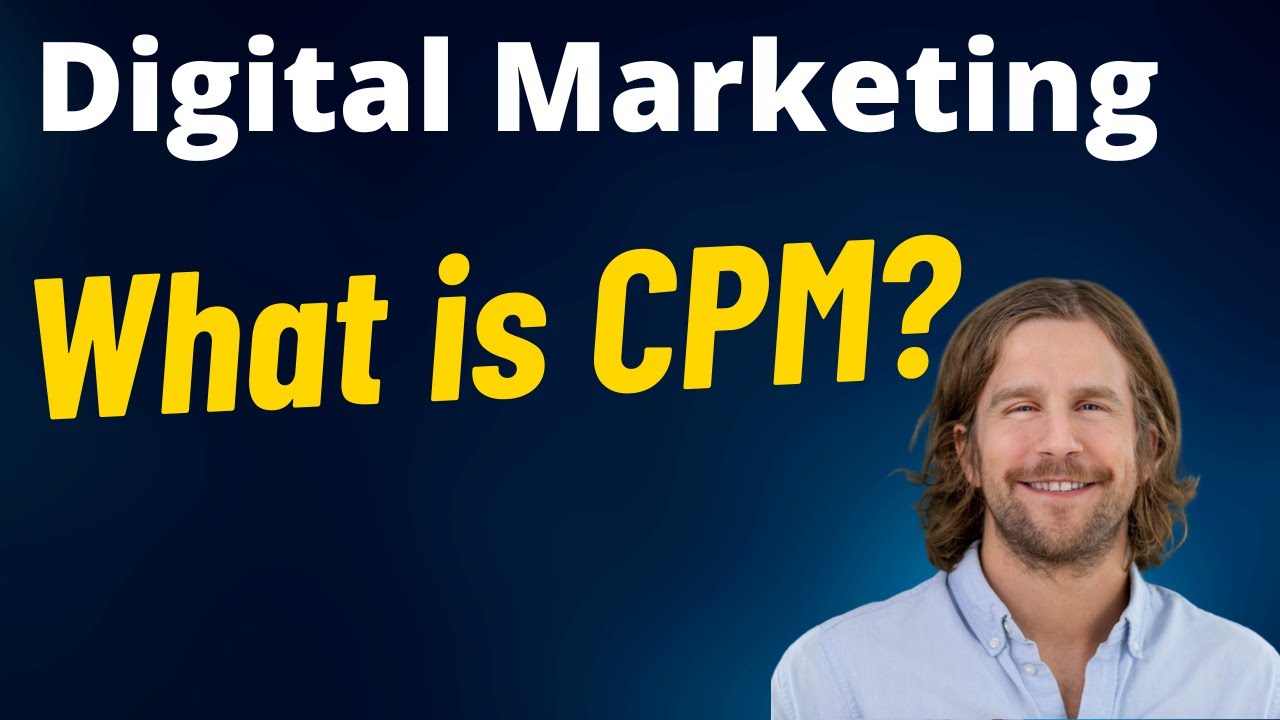 What Is CPM? Digital Marketing Metric Definitions