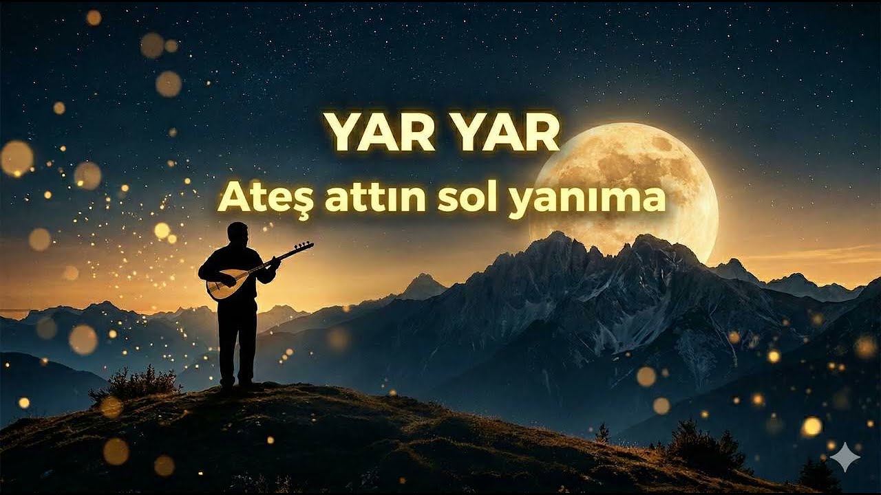 YAR YAR - Ateş Attın Sol Yanıma (Yanık Anadolu Bozlağı)       KAYABEY@kayabeykemaloglu