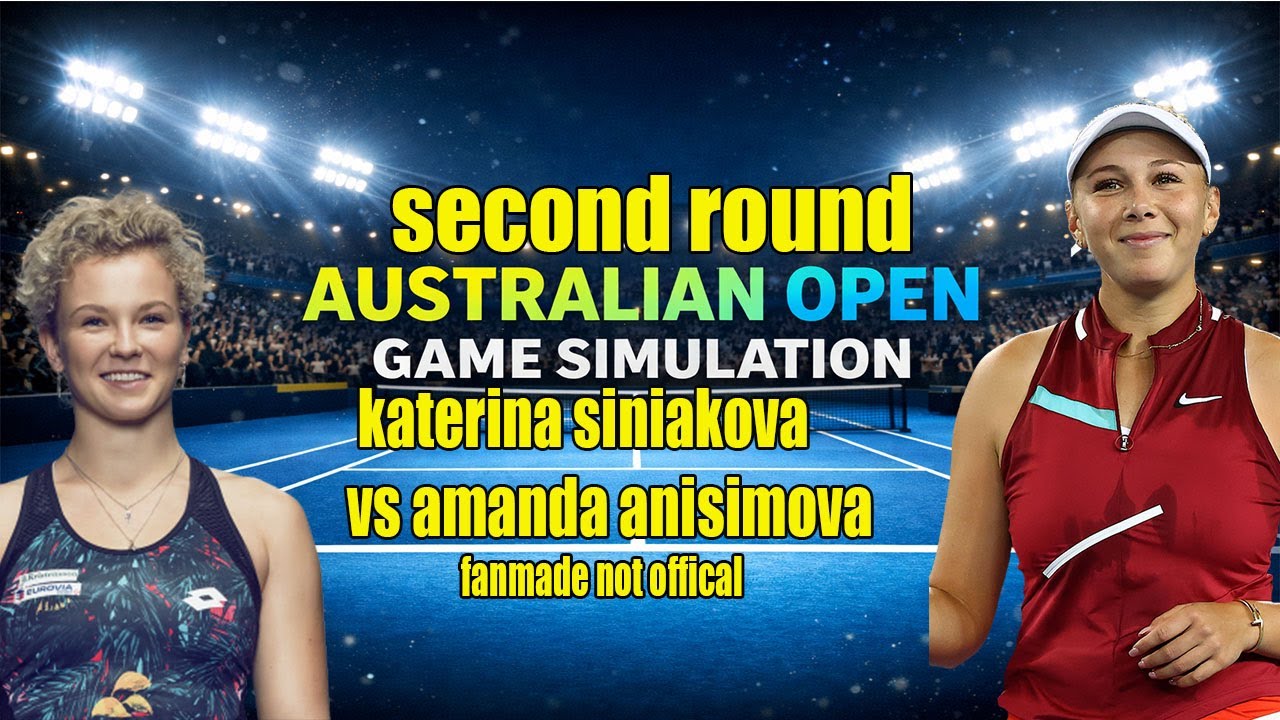 Australian Open | Katerina Siniakova    vs Amanda Anisimova  | [22 Jan 2026] | Gameplay Simulation