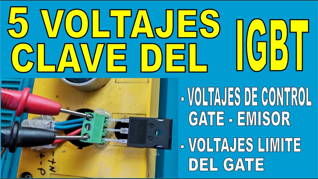 IGBT: los 5 voltajes clave en la puerta (gate)