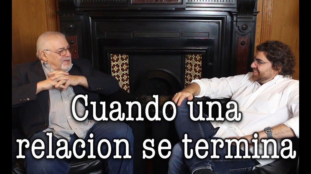 Jorge y Demian Bucay - Como nos damos cuenta de que una relacion SE TERMINO