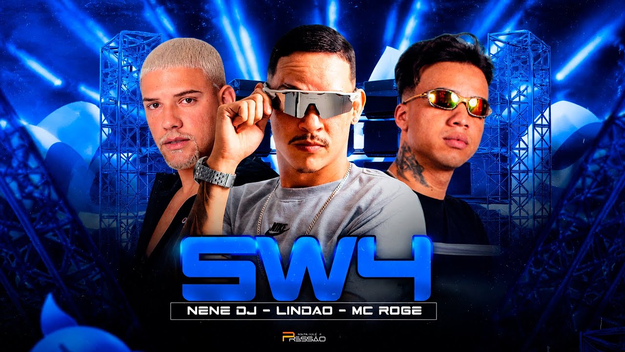 SW4 - Nen&ecirc; Dj / Mc Lind&atilde;o / Mc Rog&ecirc; #nenedj   #paredao #mediograve