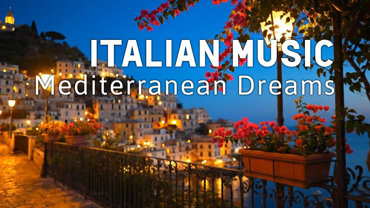 🎶 Italian Vibes & Mediterranean Music 🎶 2+ Hours Relaxing Amalfi Coast & Lake Como Scenery in 4k