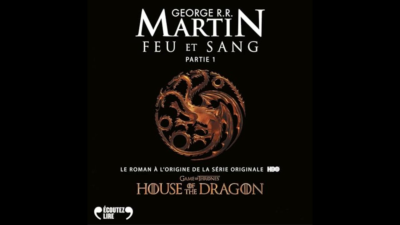 Livre audio: Feu et sang 1 - George R.R. Martin Livre audio