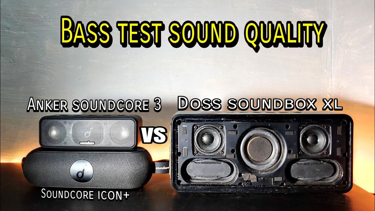 Bass test Anker soundcore icon plus & soundcore 3 | vs Doss soundbox xl