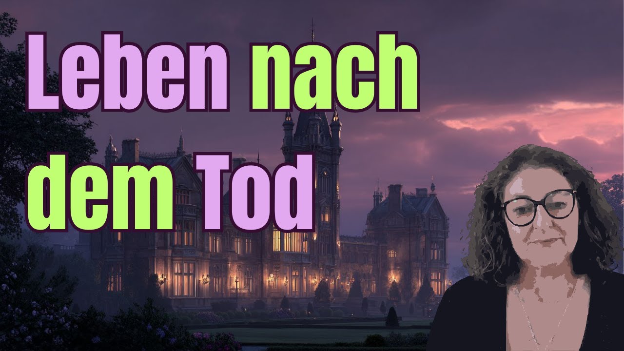 Das Leben endet NICHT mit dem Tod - warum es ganz logisch ist